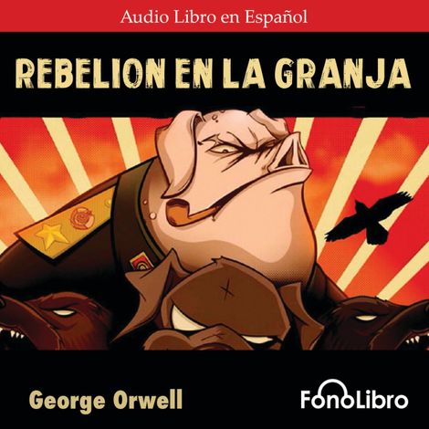 Hörbüch “Rebelión en la Granja (abreviado) – George Orwell”