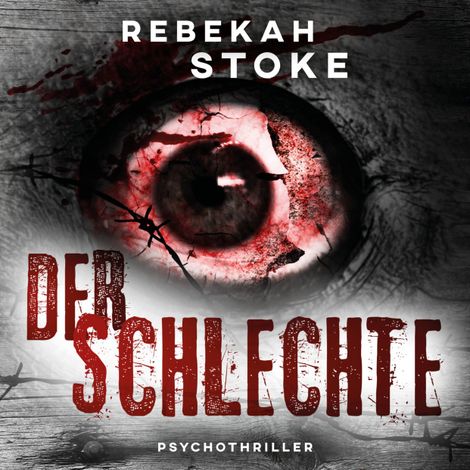 Hörbüch “Der Schlechte (ungekürzt) – Rebekah Stoke”