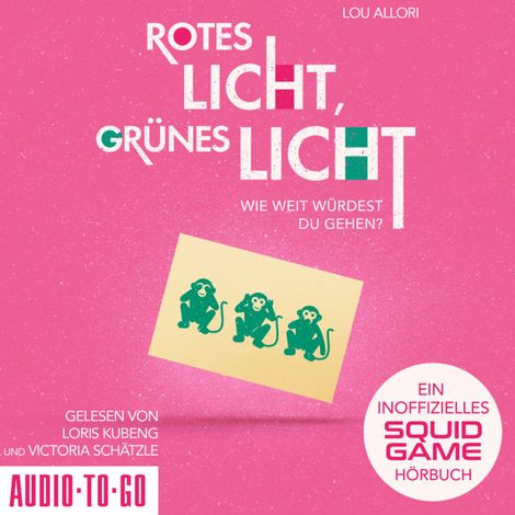 Hörbüch “Rotes Licht, Grünes Licht - Ein inoffizielles Squid Game-Hörbuch (ungekürzt) – Lou Allori”