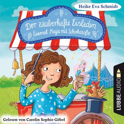 Hörbüch “Einmal Magie mit Schokosoße - Der zauberhafte Eisladen, Band 2 (Gekürzt) – Heike Eva Schmidt”