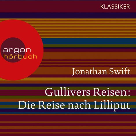 Hörbüch “Gullivers Reisen - Die Reise nach Lilliput (Ungekürzte Lesung) – Jonathan Swift”