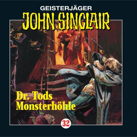 Hörbüch “John Sinclair, Folge 32: Doktor Tods Monsterhöhle – Jason Dark”