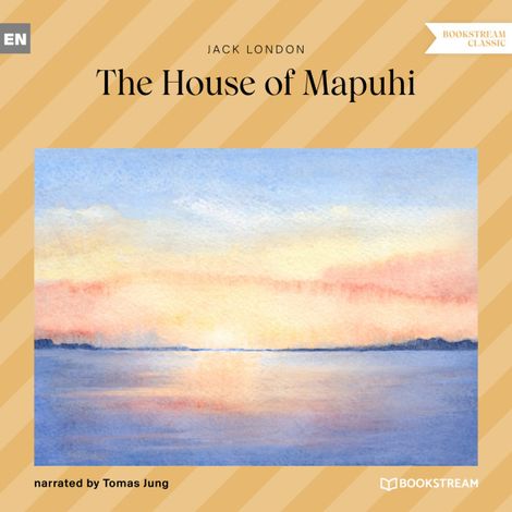 Hörbüch “The House of Mapuhi (Unabridged) – Jack London”