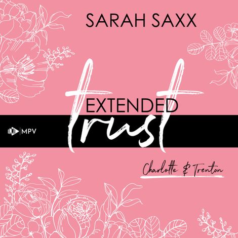 Hörbüch “Extended trust: Charlotte & Trenton (ungekürzt) – Sarah Saxx”