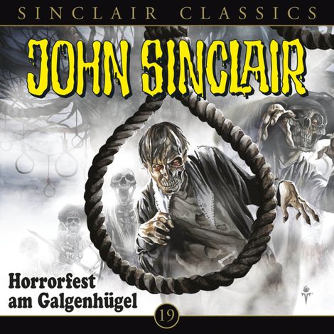 Hörbüch “John Sinclair - Classics, Folge 19: Horrorfest am Galgenhügel – Jason Dark”