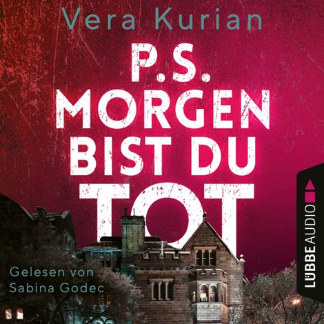 Hörbüch “P.S. Morgen bist du tot (Ungekürzt) – Vera Kurian”