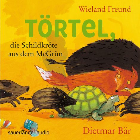 Hörbüch “Törtel, die Schildkröte aus dem McGrün - Törtel, Band 1 (Autorisierte Lesefassung) – Wieland Freund”