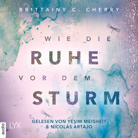 Hörbüch “Wie die Ruhe vor dem Sturm - Chances-Reihe, Band 1 (Ungekürzt) – Brittainy C. Cherry”