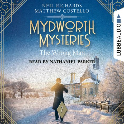 Hörbüch “The Wrong Man - Mydworth Mysteries - A Cosy Historical Mystery Series, Episode 7 (Unabridged) – Matthew Costello, Neil Richards”