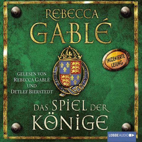 Hörbüch “Das Spiel der Könige - Waringham Saga, Teil 3 – Rebecca Gablé”