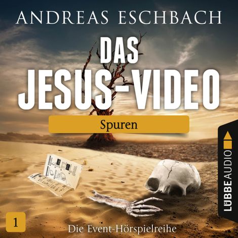 Hörbüch “Das Jesus-Video, Folge 1: Spuren – Andreas Eschbach”