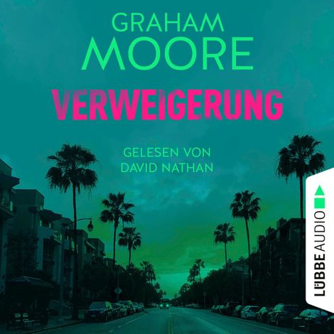Hörbüch “Verweigerung (Ungekürzt) – Graham Moore”