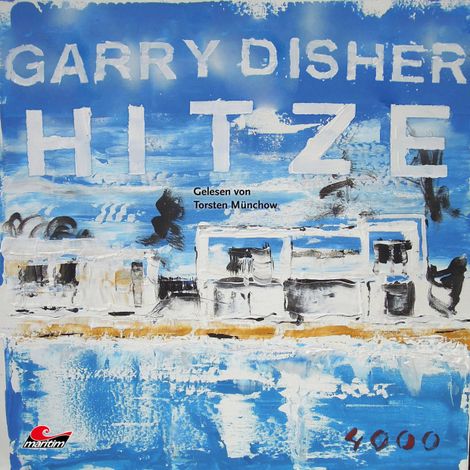 Hörbüch “Hitze: Ein Wyatt-Roman (Ungekürzt) – Garry Disher”