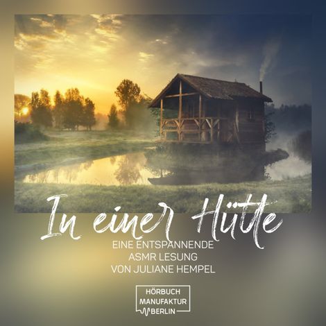 Hörbüch “In der Hütte (ungekürzt) – Anna Scheinfrei”
