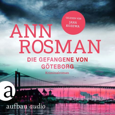 Hörbüch “Die Gefangene von Göteborg - Karin Adler ermittelt, Band 4 (Ungekürzt) – Ann Rosman”
