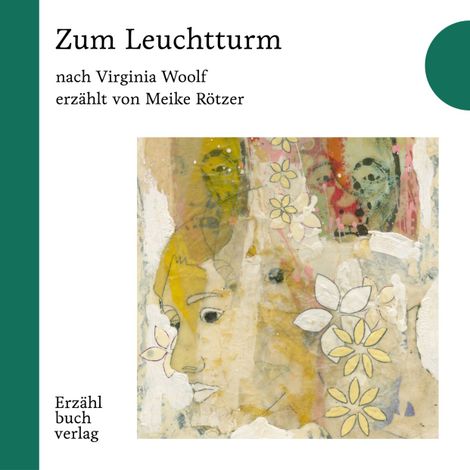 Hörbüch “Zum Leuchtturm - Erzählbuch, Band 1 (Ungekürzt) – Virginia Woolf, Meike Rötzer”