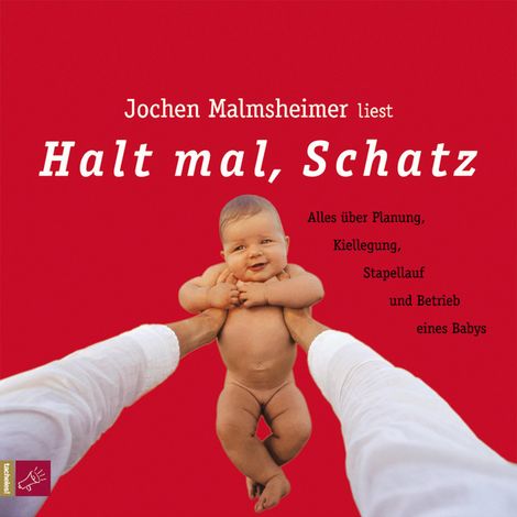 Hörbüch “Halt mal, Schatz – Jochen Malmsheimer”