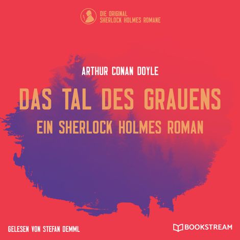 Hörbüch “Das Tal des Grauens - Ein Sherlock Holmes Roman (Ungekürzt) – Arthur Conan Doyle”