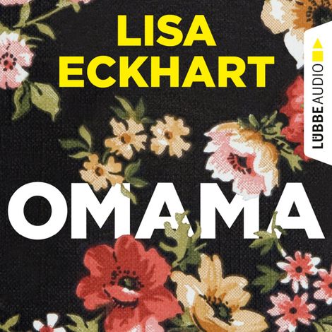 Hörbüch “Omama (Ungekürzt) – Lisa Eckhart”
