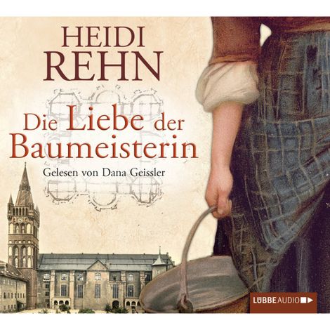 Hörbüch “Die Liebe der Baumeisterin – Heidi Rehn”