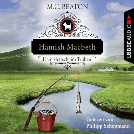Hörbüch “Hamish Macbeth fischt im Trüben - Schottland-Krimis 1 – M. C. Beaton”