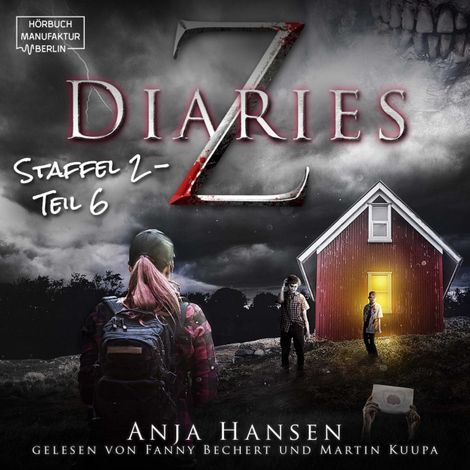 Hörbüch “Z Diaries, 2: Staffel, Teil 6 (ungekürzt) – Anja Hansen”