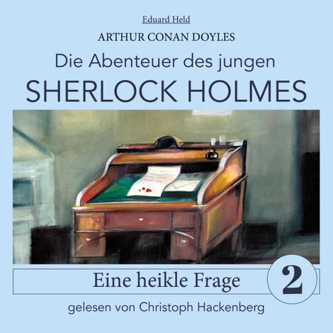 Hörbüch “Sherlock Holmes: Eine heikle Frage - Die Abenteuer des jungen Sherlock Holmes, Folge 2 (Ungekürzt) – Eduard Held, Sir Arthur Conan Doyle”
