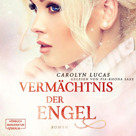 Hörbüch “Vermächtnis der Engel - Versuchung der Engel, Band 1 (ungekürzt) – Carolyn Lucas”