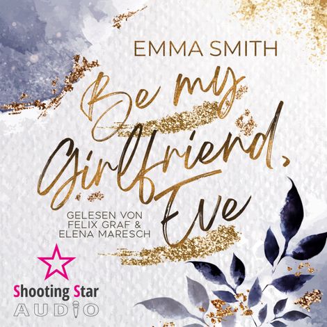 Hörbüch “Be my Girlfriend, Eve (ungekürzt) – Emma Smith”
