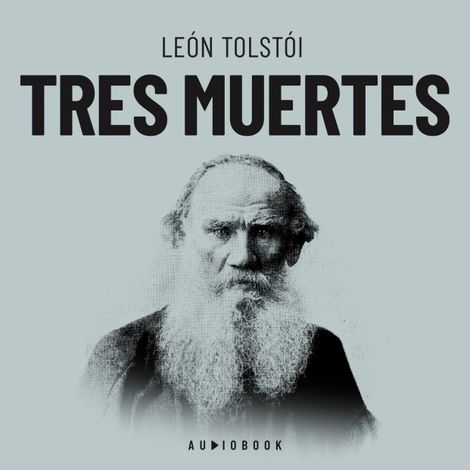 Hörbüch “Tres muertes (Completo) – Leon Tolstoi”