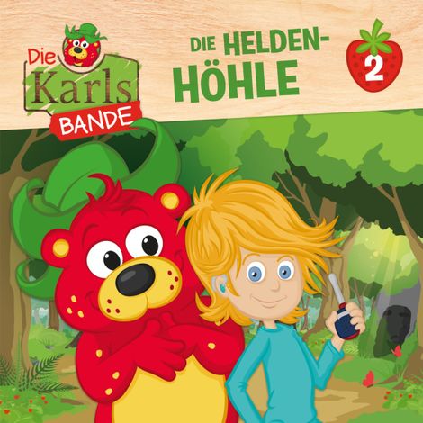 Hörbüch “Die Karls-Bande, Folge 2: Die Helden-Höhle – Jenny Alten, Johannes Disselhoff”