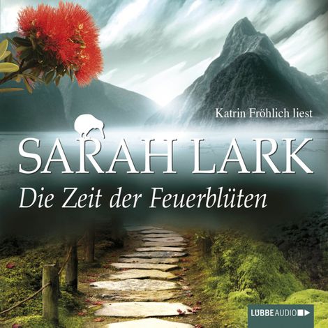 Hörbüch “Die Zeit der Feuerblüten – Sarah Lark”