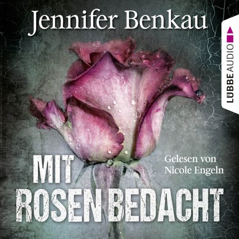 Hörbüch “Mit Rosen bedacht – Jennifer Benkau”