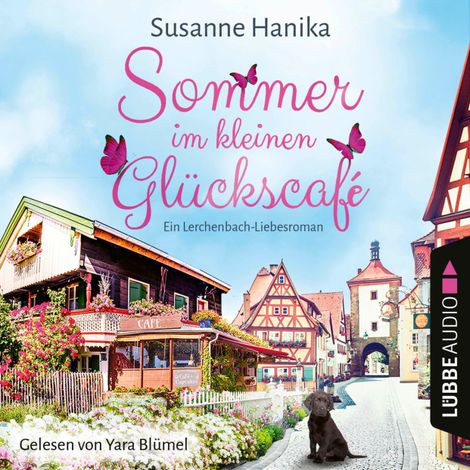 Hörbüch “Sommer im kleinen Glückscafé - Ein Lerchenbach-Liebesroman (Ungekürzt) – Susanne Hanika”