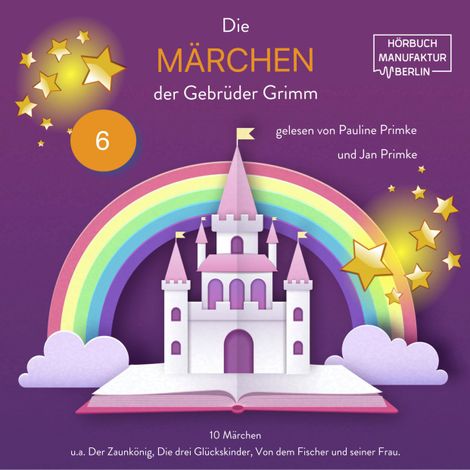 Hörbüch “Die Märchen der Gebrüder Grimm - 10 Märchen (ungekürzt) – Gebrüder Grimm”