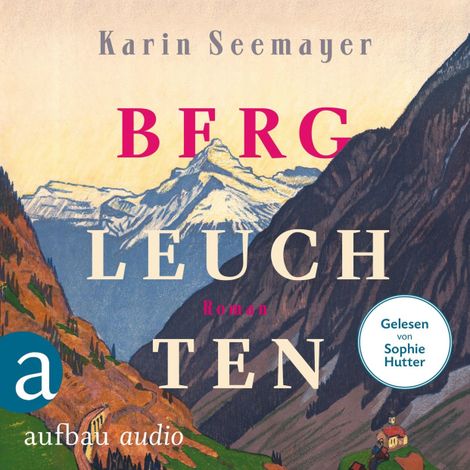 Hörbüch “Bergleuchten (Ungekürzt) – Karin Seemayer”