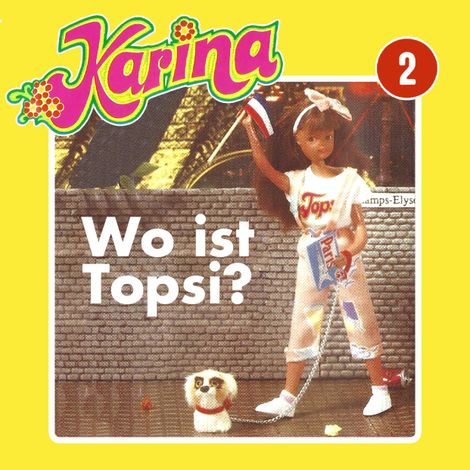 Hörbüch “Karina, Folge 2: Wo ist Topsi? – Susanne Schindler-Günther”