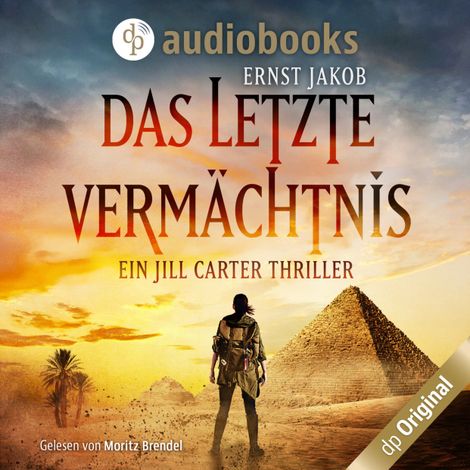 Hörbüch “Das letzte Vermächtnis - Ein Jill Carter Thriller (Ungekürzt) – Ernst Jakob”