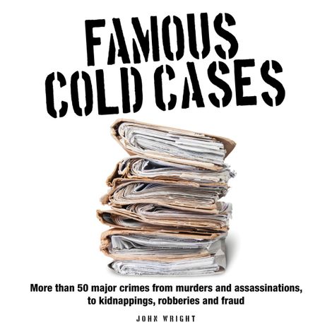 Hörbüch “Famous Cold Cases (Unabridged) – John D Wright”