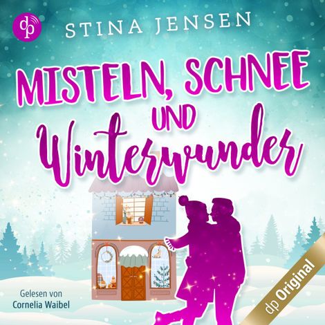 Hörbüch “Misteln, Schnee und Winterwunder - Winterknistern-Reihe, Band 2 (Ungekürzt) – Stina Jensen”