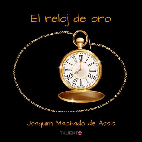 Hörbüch “El reloj de oro – Joaquim Machado de Assis”