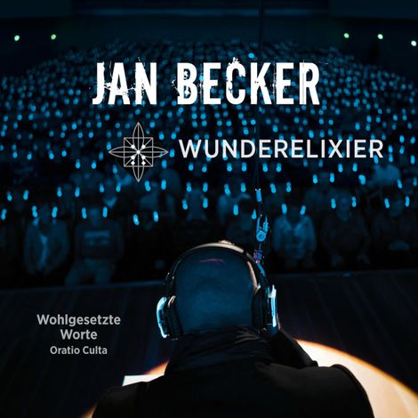 Hörbüch “Wunderelixier - Wohlgesetzte Worte - Oratio Culta (ungekürzt) – Jan Becker”