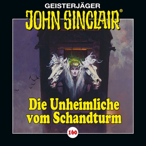 Hörbüch “John Sinclair, Folge 160: Die Unheimliche vom Schandturm – Jason Dark”