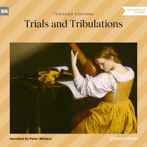 Hörbüch “Trials and Tribulations (Unabridged) – Theodor Fontane”