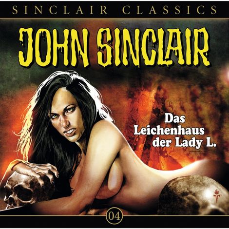 Hörbüch “John Sinclair - Classics, Folge 4: Das Leichenhaus der Lady L. – Jason Dark”