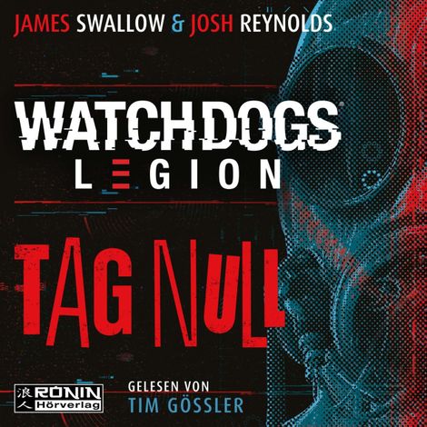 Hörbüch “Watch Dogs: Legion - Tag Null (ungekürzt) – James Swallow, Josh Reynolds”
