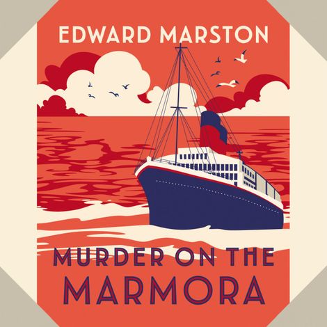 Hörbüch “Murder on the Marmora - The Ocean Liner Mysteries - A gripping Edwardian whodunnit, Book 5 (Unabridged) – Edward Marston”