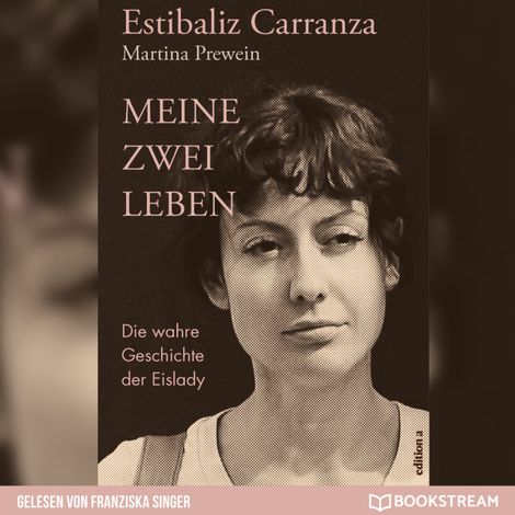 Hörbüch “Meine zwei Leben - Die wahre Geschichte der Eislady (Ungekürzt) – Estibaliz Carranza, Martina Prewein”