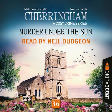 Hörbüch “Murder under the Sun - Cherringham - A Cosy Crime Series, Episode 36 (Unabridged) – Matthew Costello, Neil Richards”
