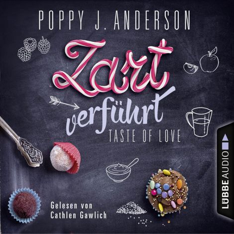 Hörbüch “Taste of Love - Zart verführt - Die Köche von Boston 3 – Poppy J. Anderson”